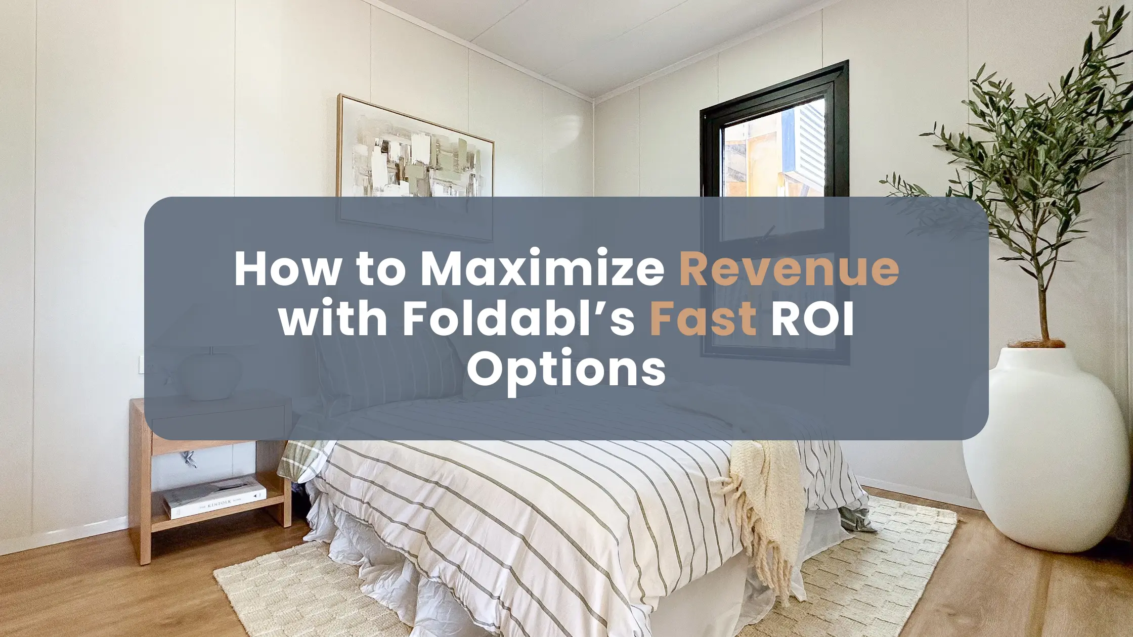 How to Maximize Revenue with Foldabl’s Fast ROI Options